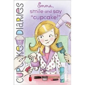 Emma, Smile and Say Cupcake! -- Coco Simon